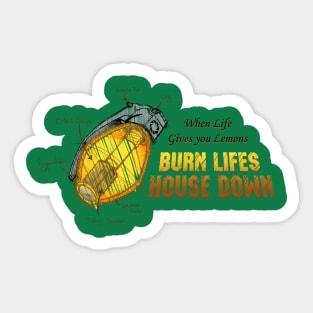 WHEN LIFE GIVES YOU LEMONS... Sticker